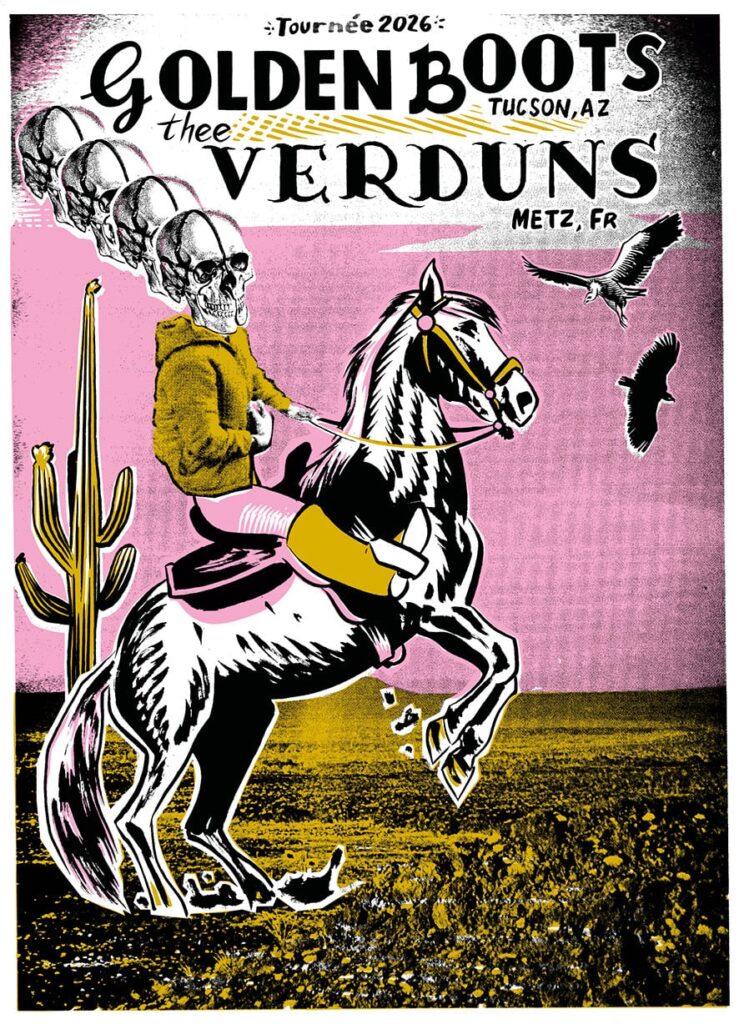 Tour poster for Golden Boots (Tucson, AZ) and Thee Verduns (Metz, France) 