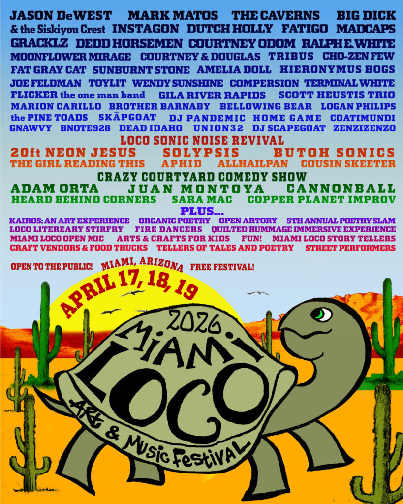 Miami Loco Arts and Music Festival Poster listing all bands including headliners Dutch Holly, Instagon, Jason Dea West and the Siskayou Crest, The Caverns, Mark Matos, Madcaps, Fatigo and Big Dick.